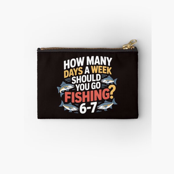 Item preview, Six Seven Angler Life – How Many Days a Week Should You Go Fishing designed and sold by Redgiant87x.