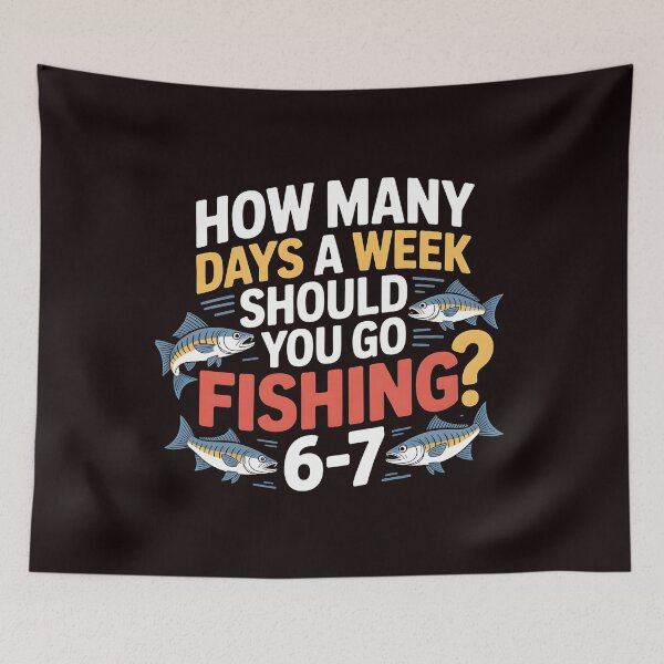 Item preview, Six Seven Angler Life – How Many Days a Week Should You Go Fishing designed and sold by Redgiant87x.