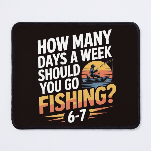 Item preview, How Many Days a Week Should You Go Fishing – Fishing Boys Edition designed and sold by Redgiant87x.