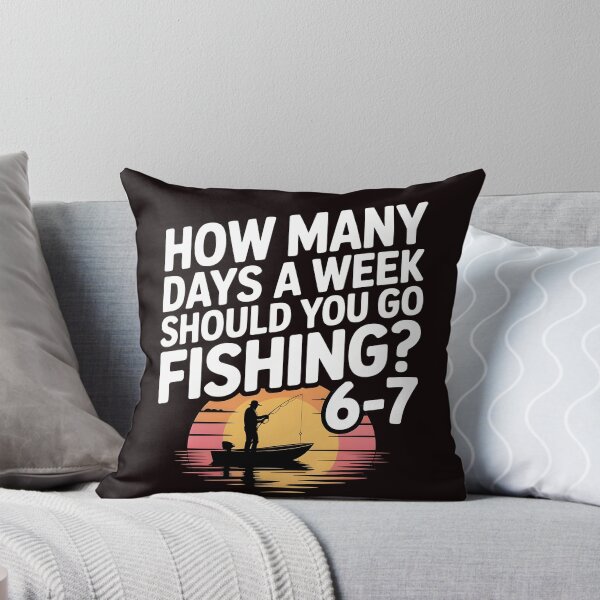 Item preview, Funny Fishing Meme – How Many Days a Week Should You Go Fishing designed and sold by Redgiant87x.