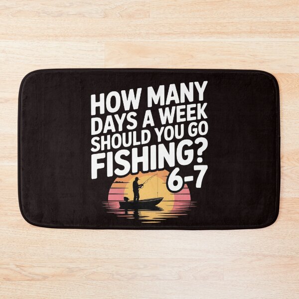 Item preview, Funny Fishing Meme – How Many Days a Week Should You Go Fishing designed and sold by Redgiant87x.