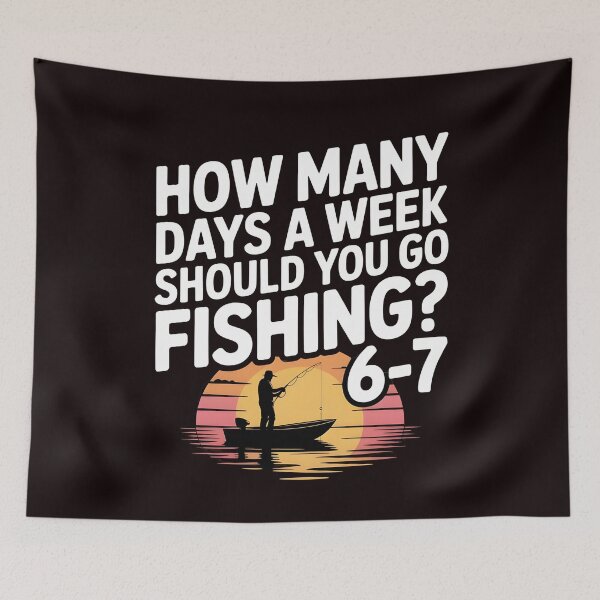 Item preview, Funny Fishing Meme – How Many Days a Week Should You Go Fishing designed and sold by Redgiant87x.