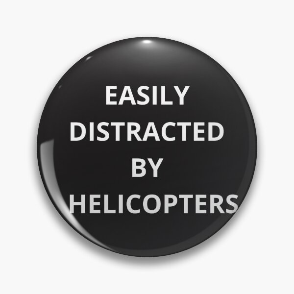Aperçu de l'œuvre Easily Distracted by Helicopters – Funny Aviation Quote Text Tee créée et vendue par CuteOasis.