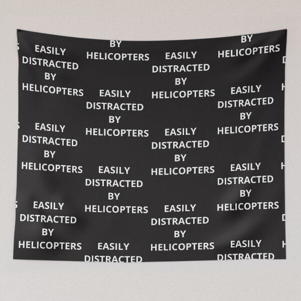 Aperçu de l'œuvre Easily Distracted by Helicopters – Funny Aviation Quote Text Tee créée et vendue par CuteOasis.