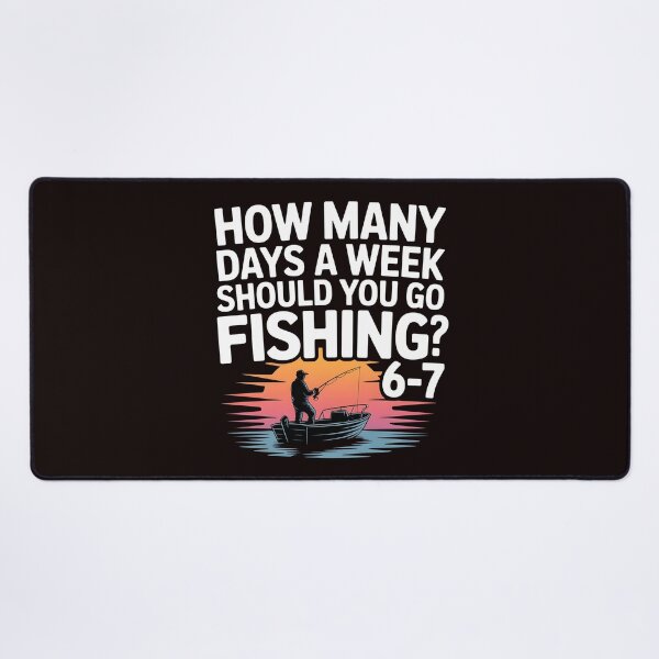 Item preview, 67 Reasons to Fish – How Many Days a Week Should You Go Fishing designed and sold by Redgiant87x.