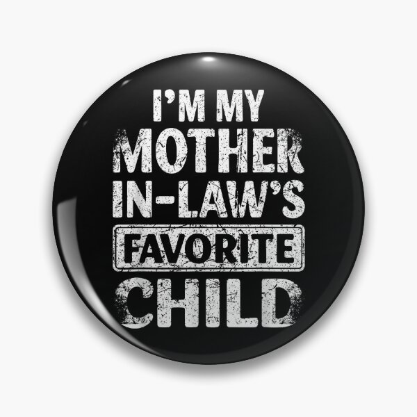 Item preview, Favorite Child - Mother in Law Humor designed and sold by CorneCae451.