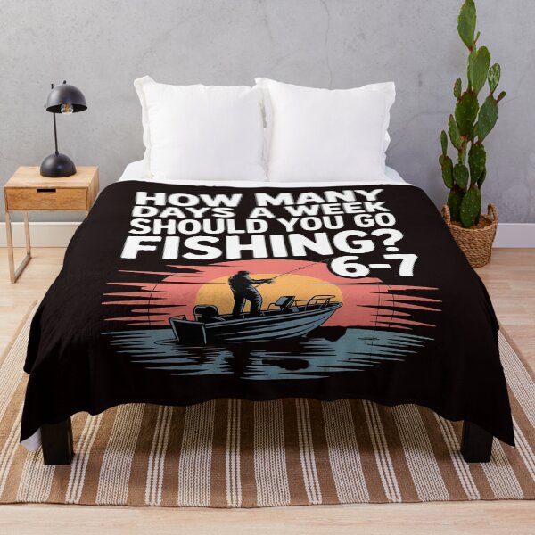 Item preview, How Many Days a Week Should You Go Fishing – Meme Approved designed and sold by Redgiant87x.