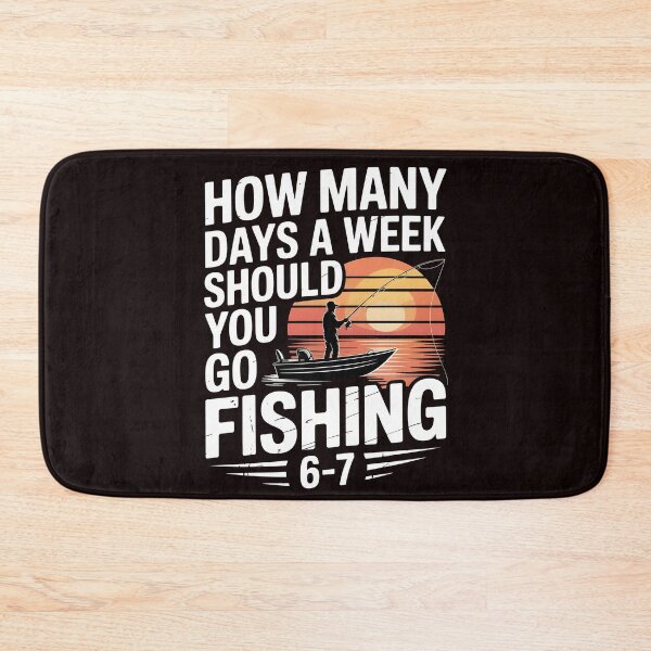 Item preview, How Many Days a Week Should You Go Fishing – All of Them designed and sold by Redgiant87x.