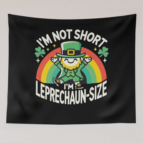 Item preview, I'm Not Short I'm Leprechaun Size Rainbow St. designed and sold by LuminOrb.