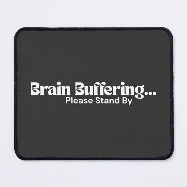 Item preview, Brain Buffering… Please Stand By (White Edition) – Minimalist Text | Digital Humor Quote | RETL Style designed and sold by RETL.