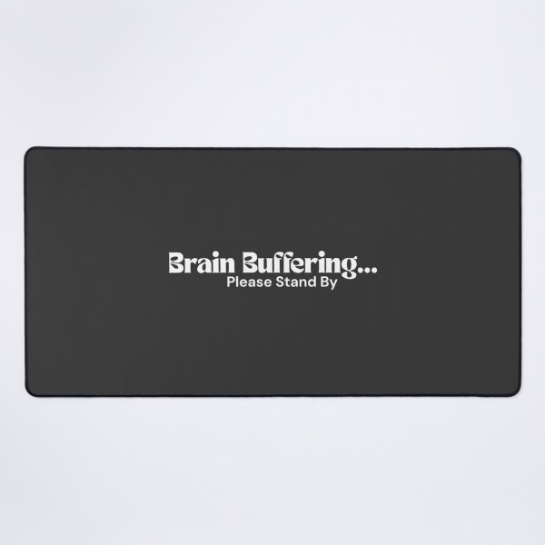 Item preview, Brain Buffering… Please Stand By (White Edition) – Minimalist Text | Digital Humor Quote | RETL Style designed and sold by RETL.