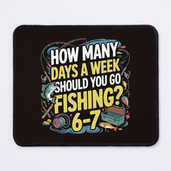Item preview, How Many Days Should You Go Fishing – Meme for Fishing Boys designed and sold by Redgiant87x.