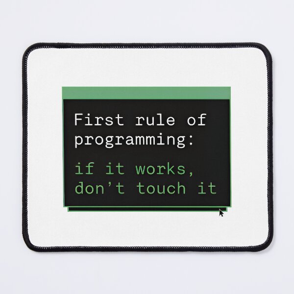 Item preview, First Rule of Programming: If It Works, Don't Touch It" - Funny Developer & Software Engineer Gift designed and sold by SylwiaPrint.