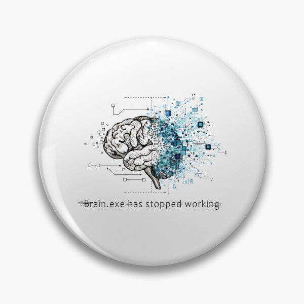 Item preview, Brain.exe Has Stopped Working - Sci-Fi Programmer Meme & Digital Burnout Gift designed and sold by SylwiaPrint.