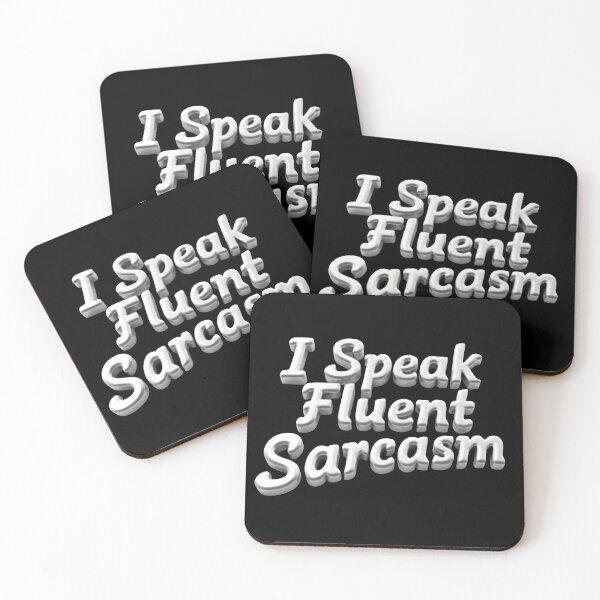 Item preview, I Speak Fluent Sarcasm – Bold Glossy Quote Design for Witty Personalities designed and sold by SoftyDesigns.