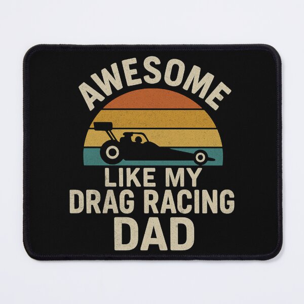 Item preview, Awesome Like My Drag Racing Dad – Retro Dragster Racing designed and sold by CarantinedChaos.