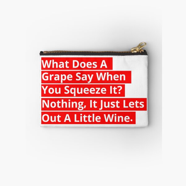 Item preview, What Does A Grape Say When You Squeeze It? (White on Red) designed and sold by toolongdidntdraw.