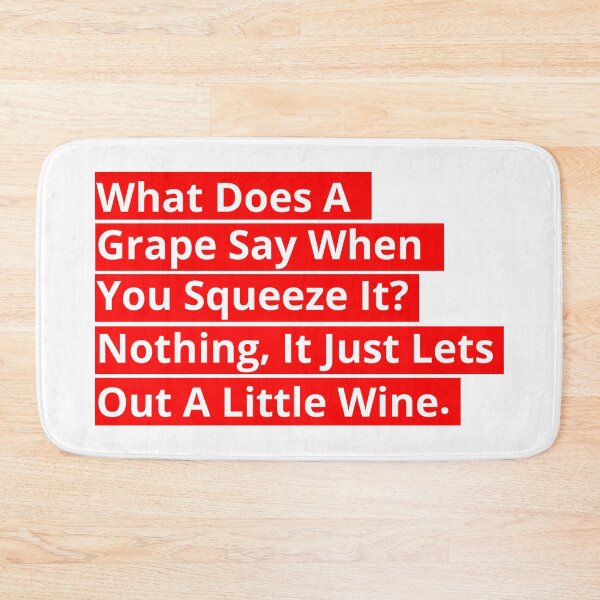 Item preview, What Does A Grape Say When You Squeeze It? (White on Red) designed and sold by toolongdidntdraw.