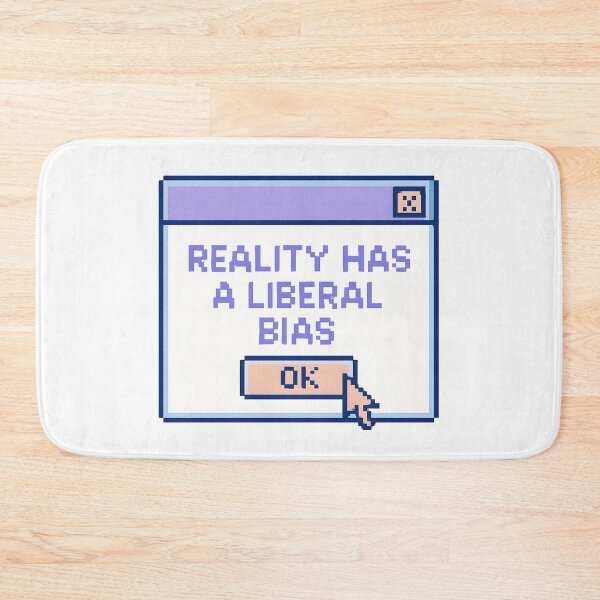 Item preview, Reality Has a Liberal Bias designed and sold by techdave.