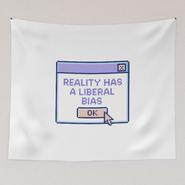 Item preview, Reality Has a Liberal Bias designed and sold by techdave.