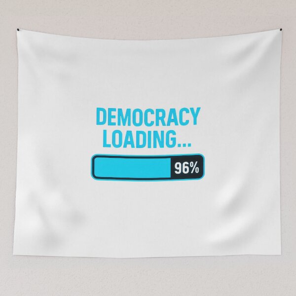 Item preview, Democracy Loading (96%) designed and sold by techdave.