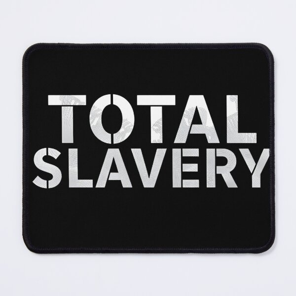 Item preview, Total slavery designed and sold by whatthefoxsays.