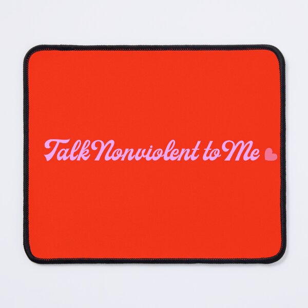 Item preview, Talk Nonviolent to Me - NVC Swag designed and sold by scribblesgalore.