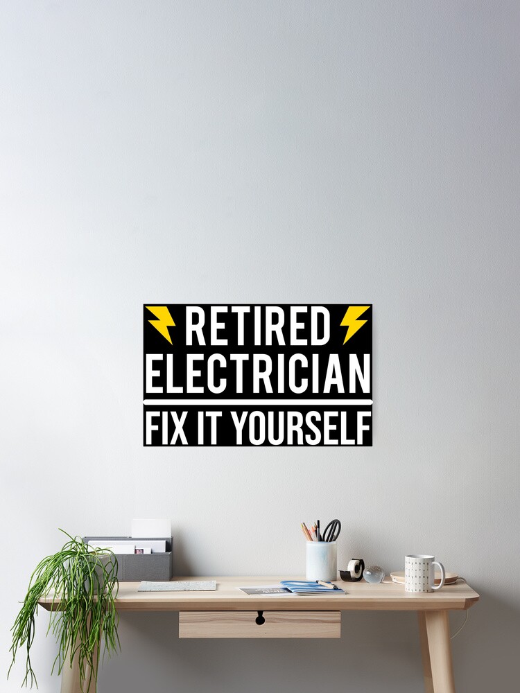 Retired Electrician Fix It Yourself T-Shirt Funny Retirement