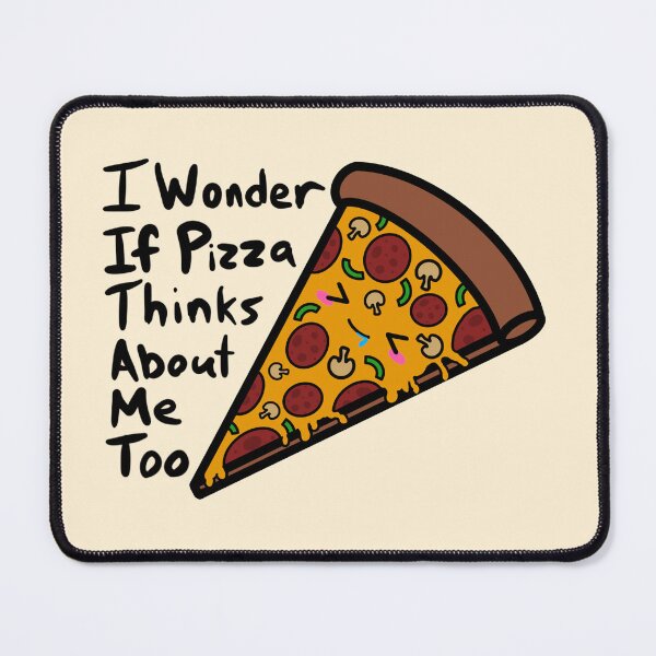 Item preview, I Wonder If Pizza Thinks About Me Too Cute Kawaii Pizza Slice designed and sold by Murrays Designs.