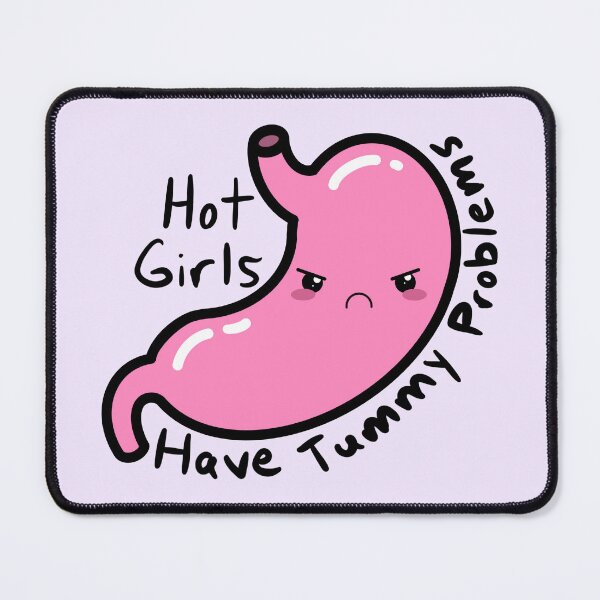 Item preview, Hot Girls Have Tummy Problems Kawaii Stomach designed and sold by Murrays Designs.