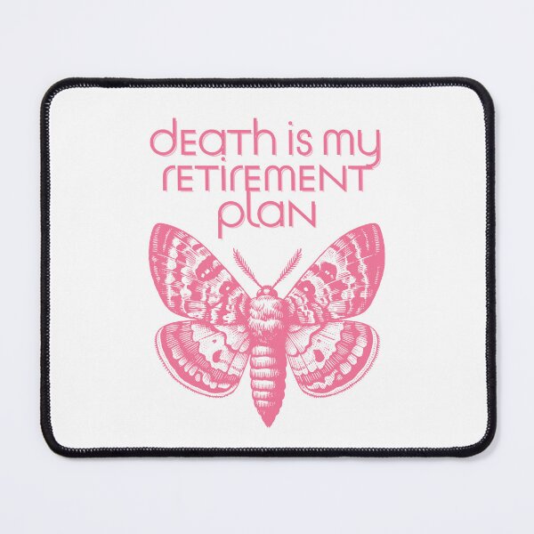 Item preview, Death Is My Retirement Plan – Pink Gothic Moth Dark Humor Design designed and sold by Altered Array, LLC.