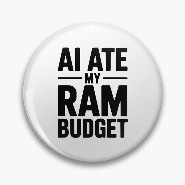 Item preview, AI Ate my RAM Budget designed and sold by Frank Ring.