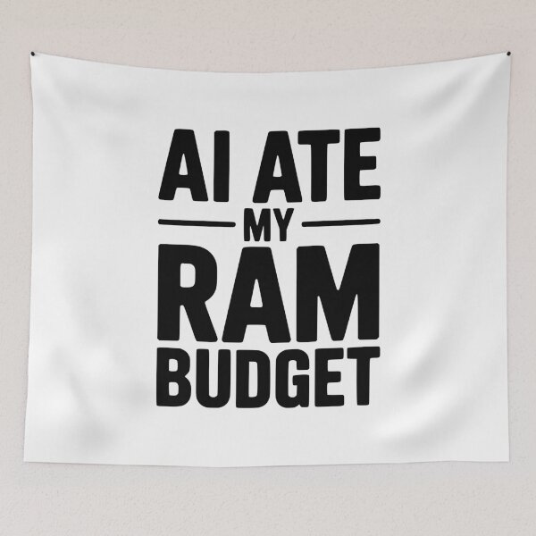 Item preview, AI Ate my RAM Budget designed and sold by Frank Ring.