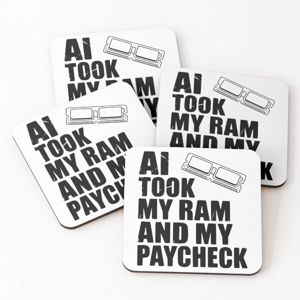 Item preview, AI Took my RAM and my Paycheck designed and sold by Frank Ring.
