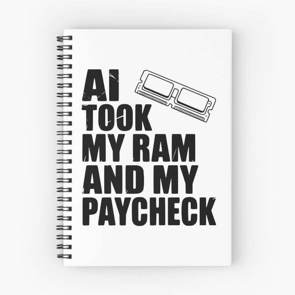 Item preview, AI Took my RAM and my Paycheck designed and sold by Frank Ring.