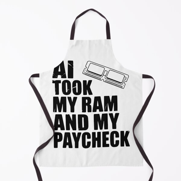 Item preview, AI Took my RAM and my Paycheck designed and sold by Frank Ring.