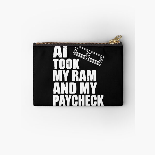 Item preview, AI Took my RAM and my Paycheck designed and sold by Frank Ring.