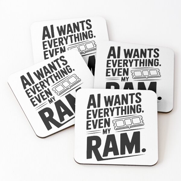 Item preview, AI Wants Everything. Even my RAM. designed and sold by Frank Ring.