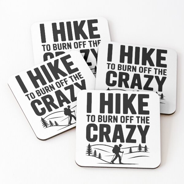 Item preview, I Hike to Burn Off the Crazy designed and sold by Frank Ring.