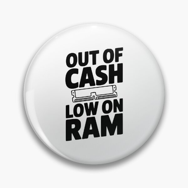 Item preview, Out of Cash Low on RAM designed and sold by Frank Ring.