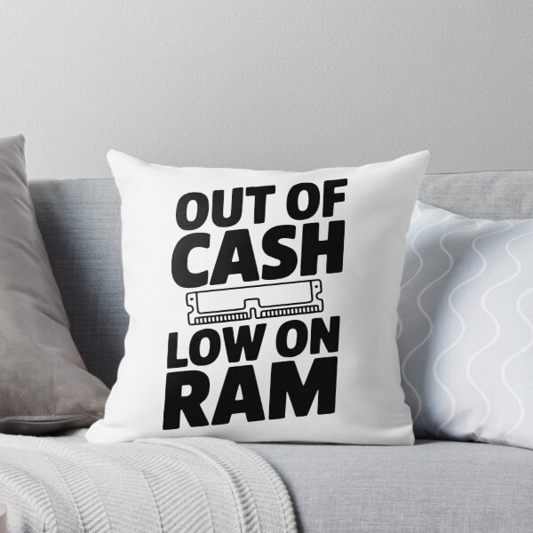 Item preview, Out of Cash Low on RAM designed and sold by Frank Ring.