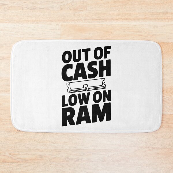 Item preview, Out of Cash Low on RAM designed and sold by Frank Ring.