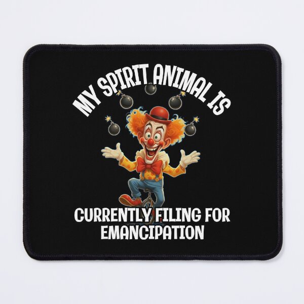 Item preview, My Spirit Animal is Currently Filing for Emancipation - Juggling Clown Meme designed and sold by A-T-H.