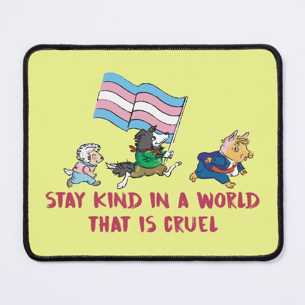 Item preview, Stay kind in a world that is cruel (trans) designed and sold by remerasnerdas.