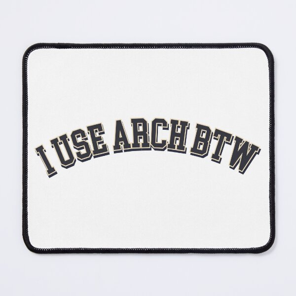 Item preview, I use arch btw designed and sold by stillshade.