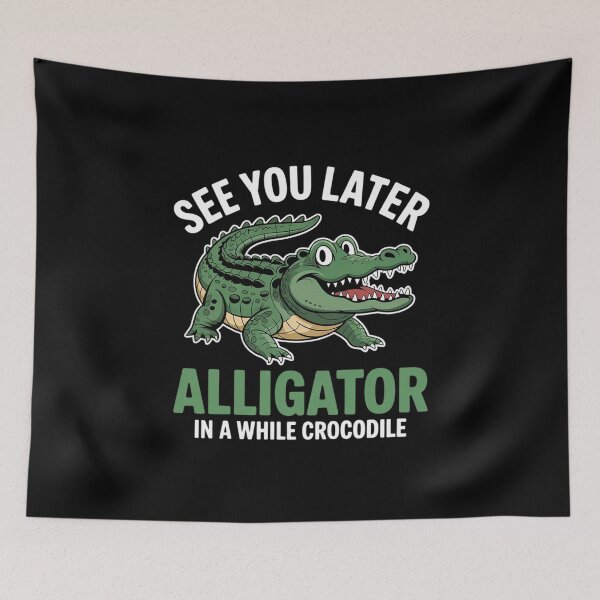 Item preview, Crocodiles See You Later Alligator In A While Crocodile  designed and sold by CombatTask.