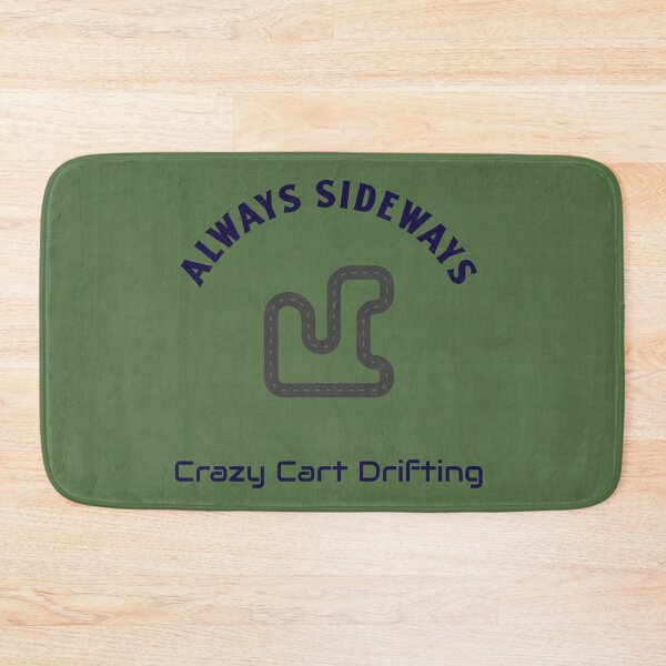 Item preview, Always Sideway – Crazy Cart Drifting designed and sold by WhackingTax.