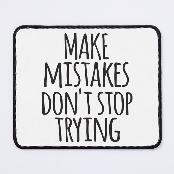 Item preview, Make mistakes dont stop trying designed and sold by Think4Prints.