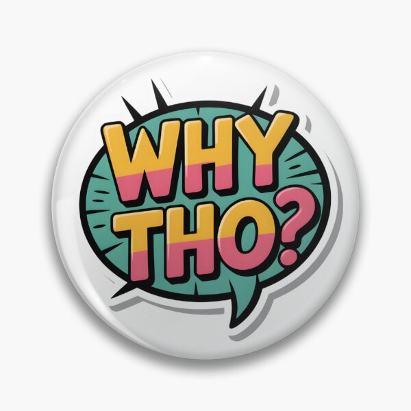Item preview, "WHY THO? – Funny Meme Speech Bubble Sticker" designed and sold by PalmixArt.