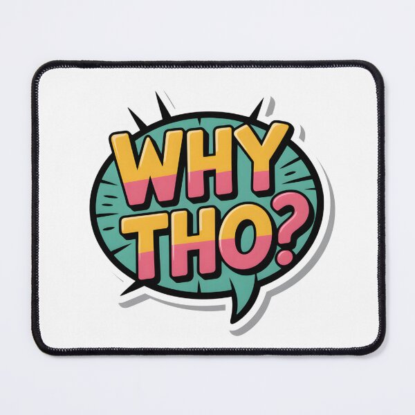 Item preview, "WHY THO? – Funny Meme Speech Bubble Sticker" designed and sold by PalmixArt.